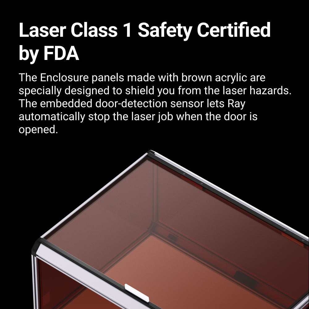 FDA Class 1 safety certified Snapmaker Ray, featuring brown acrylic enclosure panels and an embedded door-detection sensor.